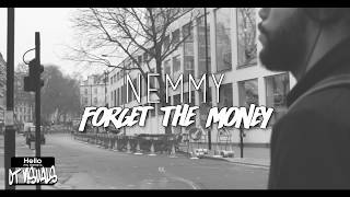Nemmy | Forget The Money (Official Video)