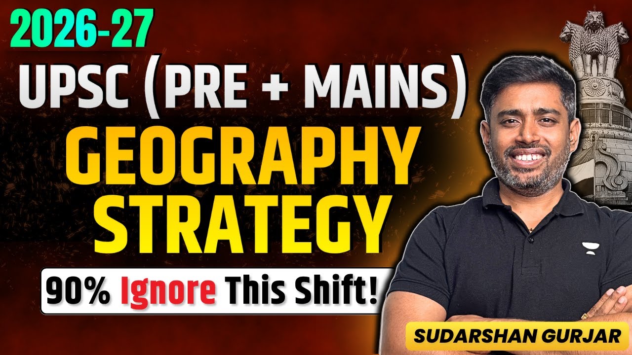 Best Strategy to Cover Geography for UPSC Exam 🔥 | Free Resources | Syllabus | Model Answer Writing