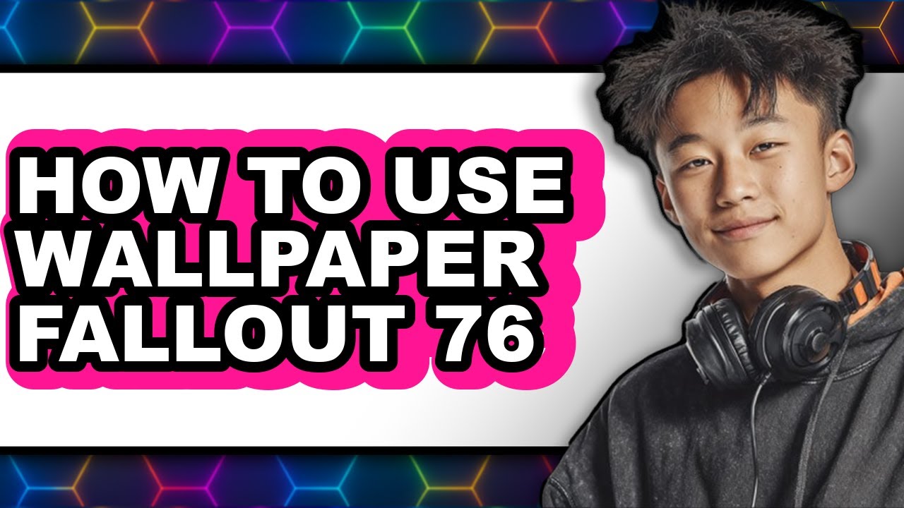 How to Use Wallpaper Fallout 76 - Easy Guide