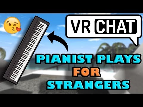 Playing Piano for Strangers in VRChat #1