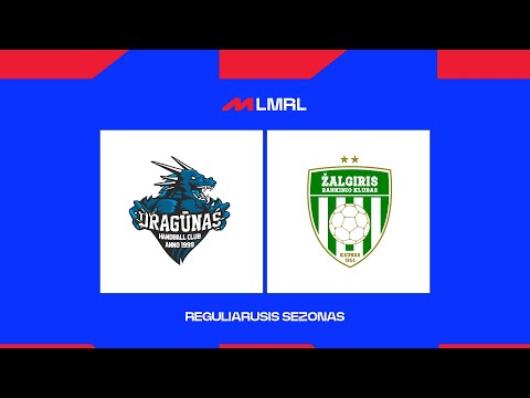 LMRL. Klaipėdos „Dragūnas“ – Kauno „Žalgiris“