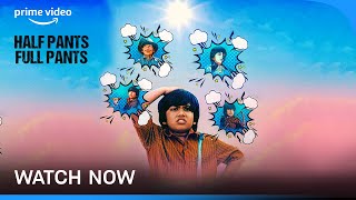 Half Pants Full Pants - Watch Now | Prime Video India