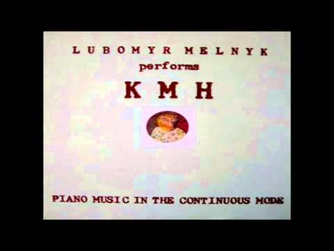 Lubomyr Melnyk - Lubomyr Melnyk Performs KMH