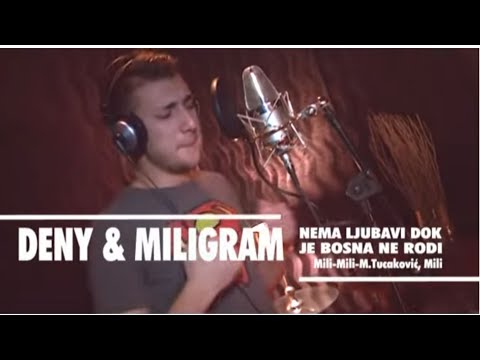 DENY & MILIGRAM – Nema ljubavi dok je Bosna ne rodi | Official Video