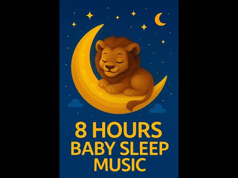 Levi’s Sleepy Lullaby • 8 Hours Baby Sleep Music • Gentle Soothing Sounds for Babies