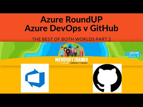 Azure RoundUP - GitHub vs Azure DevOps - The best of both worlds Part 2