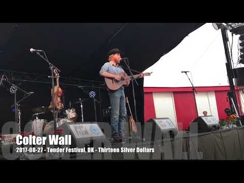 Colter Wall - Thirteen Silver Dollars - 2017-08-27 - Tønder Festival, DK
