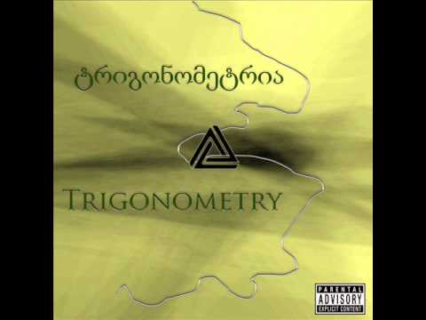 Trigonometry ft Zuriko Kokliani - Umaglesi Skola / ტრიგონომეტრია & ზურიკო კოკლიანი - უმაღლესი სკოლა