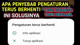 Download lagu cara mengatasi pengaturan terus berhenti - kenapa pengaturan tidak bisa di buka - tutorial android mp3