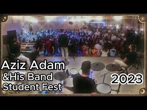 Student fest 2023 (Aziz Adam)عزيز ادم حفلة تخرج الطلاب