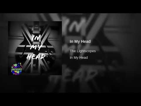 The Lightscopes - In My Head Single