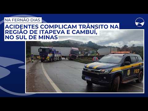 Acidentes na Fernão Dias complicam trânsito na região de Itapeva e Cambuí, no Sul de Minas