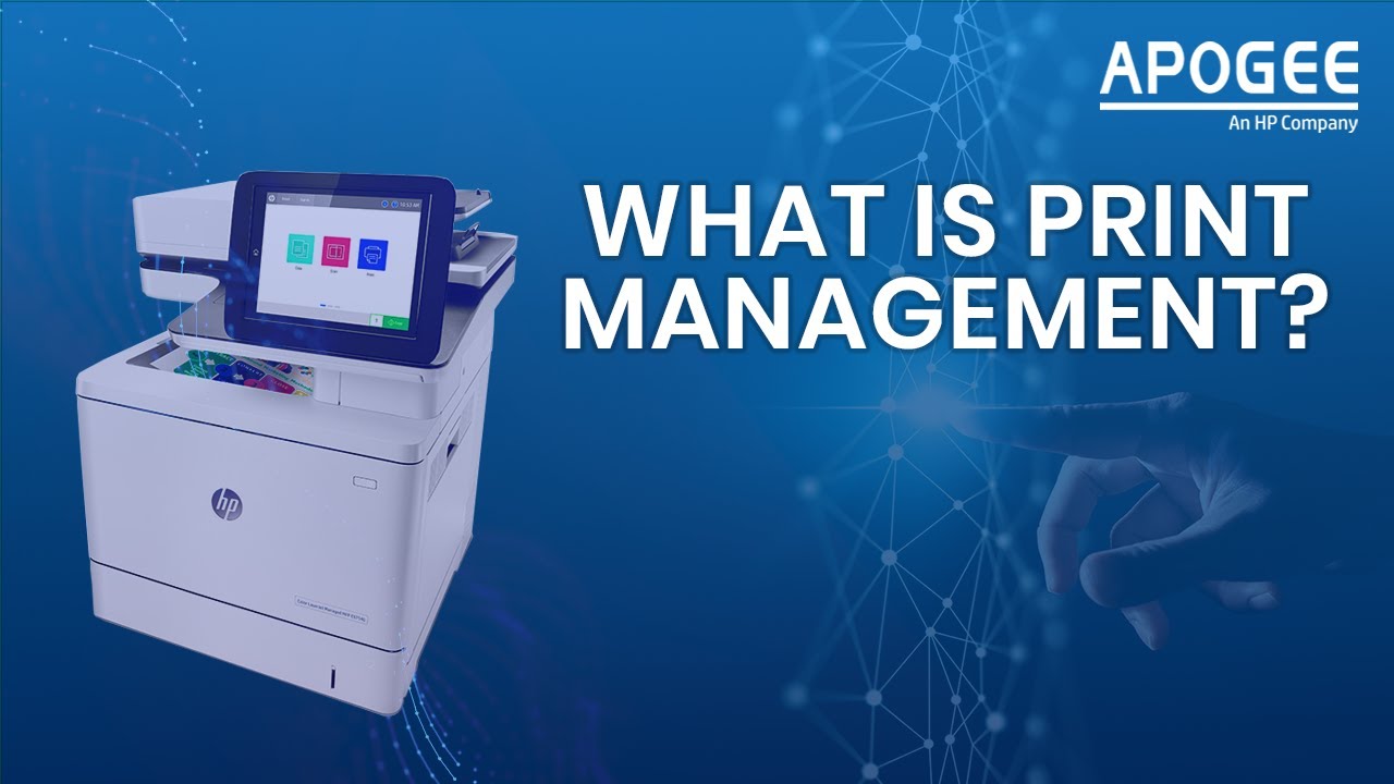 What is Print Management? Improve your workplace | Apogee Corporation