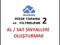 TRADINGVIEW HİSSE TARAMA 2 AL VE SAT SİNYALLERİ BULMAK TRADINGVIEW HİSSE TARAMA 2 AL VE SAT SİNYALLERİ BULMAK