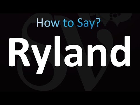 How to Pronounce Ryland