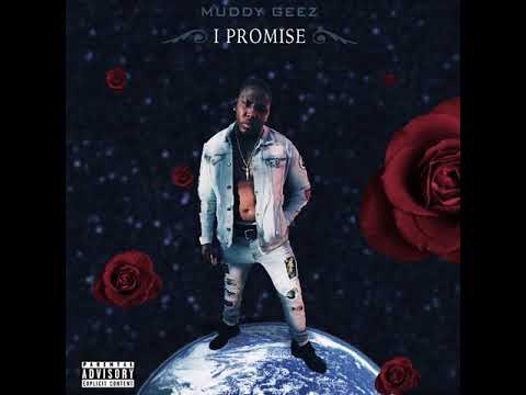 {I PROMISE} MUDDY GEEZ - NEWYEAR FT MELLY GZ