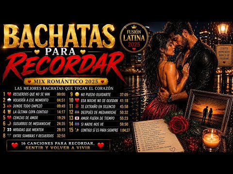 🌙❤️ BACHATAS PARA RECORDAR | MIX ROMÁNTICO 2026 | FUSIÓN LATINA 2025 ❤️🌙