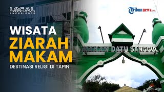 Ziarah ke Makam Datu Sanggul di Kabupaten Tapin, Destinasi Wisata Religi yang Kaya Sejarah