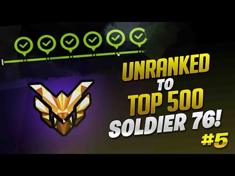 Unranked To Top 500 Soldier 76 Only! - Ep. 5