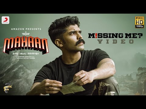 Mahaan - Missing Me? Video | Dhruv Vikram, Chiyaan Vikram | Santosh Narayanan | Karthik Subbaraj