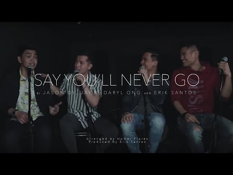 Say You'll Never Go - Erik Santos with Jay R, Jason Dy & Daryl Ong