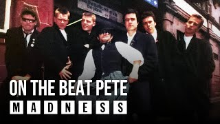 Madness - On The Beat Pete (Absolutely Track 6)
