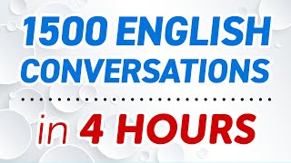 1500 Easy-to-Follow Native English Conversations in 4 Hours: Ideal for Relaxed Practice