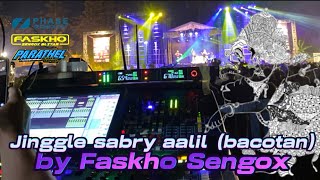 Download lagu Jinggle sabry aalil by Faskho super horeg 2024 (bacotan) mp3