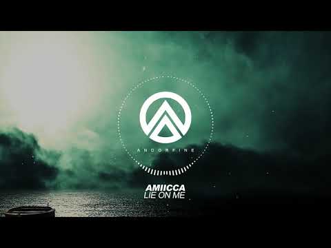 Amiicca - Lie On Me