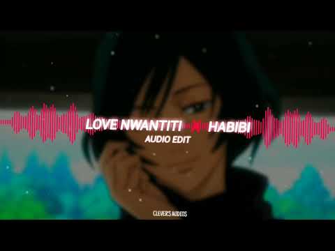 Love Nwantiti X Habibi [edited audio]