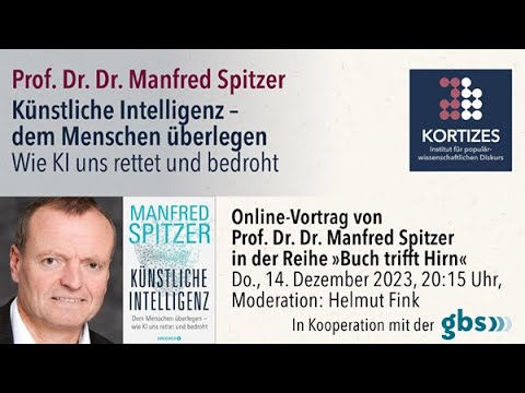 Manfred Spitzer • Künstliche Intelligenz – Dem Menschen überlegen: Wie KI uns rettet und bedroht