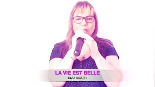 ELSA RIGUET CHANTE LA VIE EST BELLE DE LAURIE