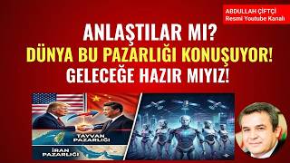 ANLAŞTILAR MI? DÜNYA BU PAZARLIĞI KONUŞUYOR! GELECEĞE HAZIR MIYIZ? ABD, ÇİN, İRAN, RUSYA YAPAY ZEKA