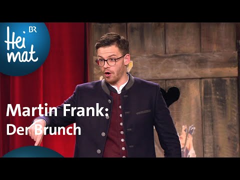 Martin Frank: Brunchen | Brettl-Spitzen Sommer-Spezial | BR Heimat