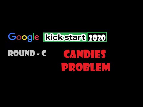 Problem D: Candies  | Google Kickstart Round C 2020 |