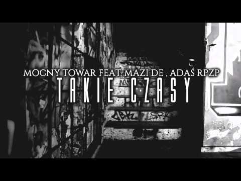 MOCNY TOWAR FEAT. MAZI DE - TAKIE CZASY
