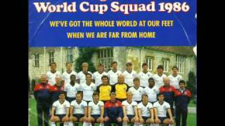 ENGLAND WORLD CUP SQUAD - We've Got The Whole World At Our Feet