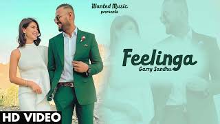 Feelinga (Full Song) Garry Sandhu  Adhi Tape  New 