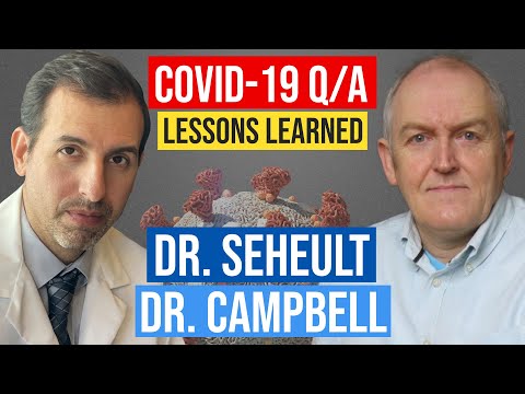 COVID 19 Q/A: Roger Seheult & John Campbell: Lessons Learned and a Look Ahead