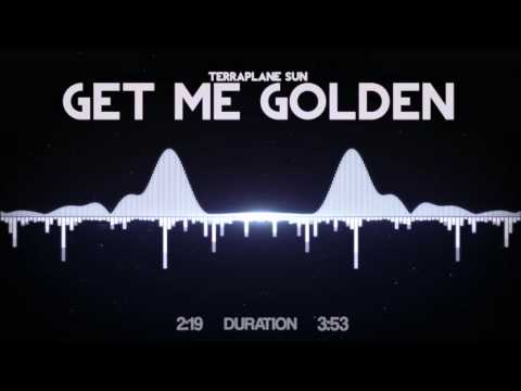 Terraplane Sun - Get Me Golden