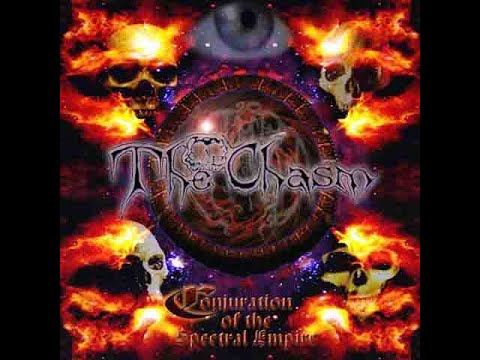 THE CHASM - Conjuration Of The Spectral Empire 2002 full album