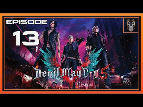 Zenbad Plays DEVIL MAY CRY 5 Gameplay Part 13 - (DMC5)