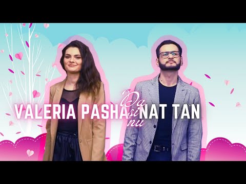 NAT TAN feat. Valeria Pasha - Da și nu