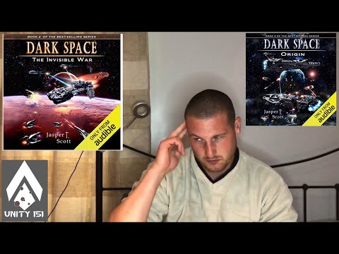 Sci Fi booktube - Dark Space Invisible War and Origins by Jasper T Scott Spoiler Review - Unity 151