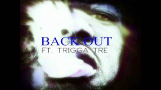 Wiz Ft. Trigga Tre - Back Out (Prod.By Wiz)