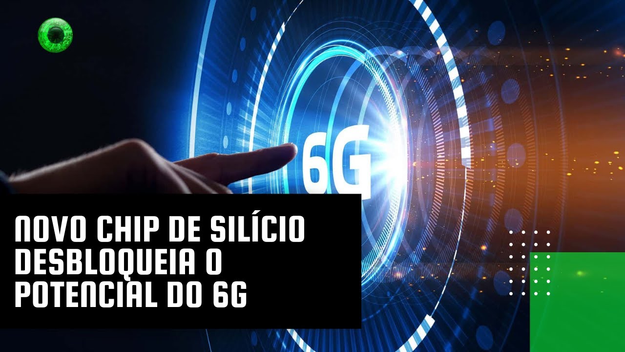 Novo chip de silício desbloqueia o potencial do 6G