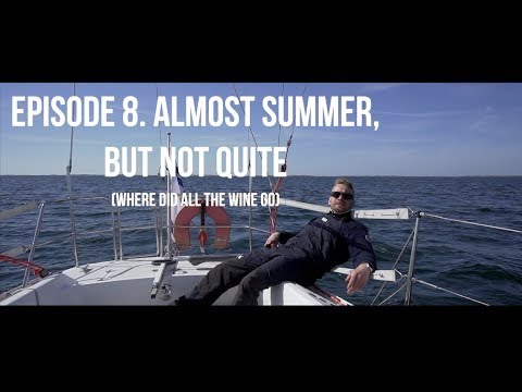 Ep.8 Almost summer but not quite (where did all the wine go) - KORPOSTRÖM - Sailing Diana