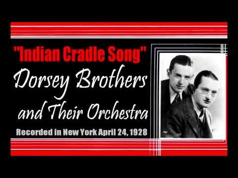 "Indian Cradle Song"  Dorsey Brothers and Their Orchestra 1928
