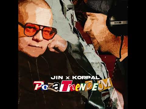 JIN X KORPAL - POZA TRENDEM (prod. Premier Arena)