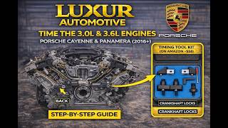 Porsche Panamera Cayenne | 3.0L and 3.6L Engine Timing